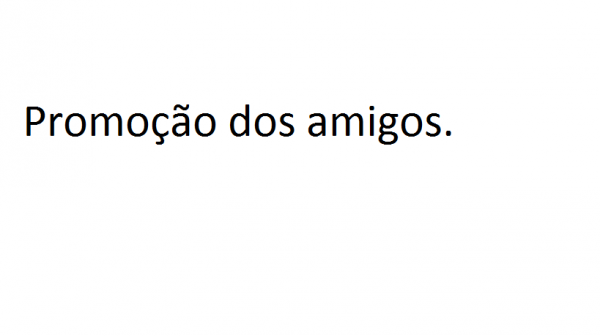 promoção dos amigos